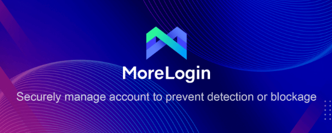 Get started with MoreLogin- the leading antidetect browser